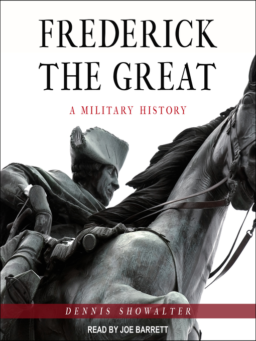 Title details for Frederick the Great by Dennis Showalter - Wait list